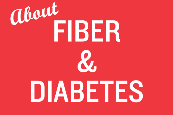 Learn about fiber and diabetes